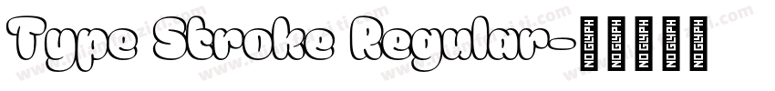 Type Stroke Regular字体转换